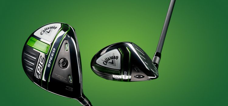 Callaway Epic Speed and Epic MAX Fairway Woods